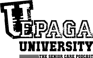 U EPAGA UNIVERSITY THE SENIOR CARE PODCAST logo
