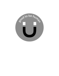 U GOOD TO BE HUMAN logo