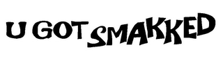 U GOT SMAKKED logo