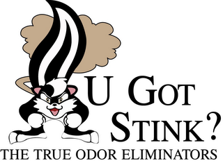 U GOT STINK? THE TRUE ODOR ELIMINATORS logo
