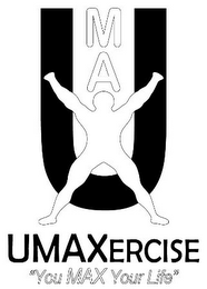 U MA UMAXERCISE "YOU MAX YOUR LIFE" logo
