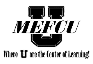 U MEFCU WHERE U ARE THE CENTER OF LEARNING! logo