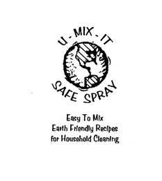 U-MIX-IT SAFE SPRAY EASY TO MIX EARTH FRIENDLY RECIPES FOR HOUSEHOLD CLEANING logo