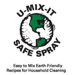 U-MIX-IT SAFE SPRAY EASY TO MIX EARTH-FRIENDLY RECIPES FOR HOUSEHOLD CLEANING logo