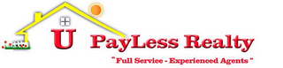 U PAYLESS REALTY "FULL SERVICE - EXPERIENCE AGENTS" logo