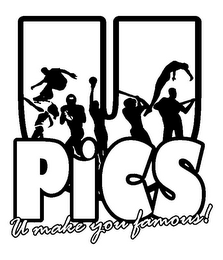 U PICS U MAKE YOU FAMOUS! logo