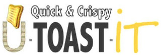 U · TOAST · IT QUICK & CRISPY logo