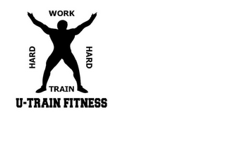 U-TRAIN FITNESS WORK HARD TRAIN HARD logo