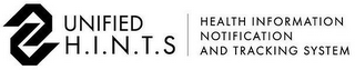 U U UNIFIED H.I.N.T.S HEALTH INFORMATION NOTIFICATION AND TRACKING SYSTEM logo