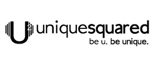 U2 UNIQUESQUARED BE U. BE UNIQUE. logo