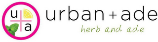UA URBAN + ADE HERB AND ADE logo