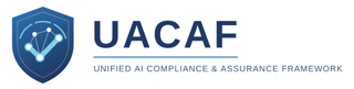 UACAF UNIFIED AI COMPLIANCE & ASSURANCE FRAMEWORK logo