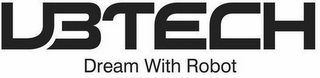 UBTECH DREAM WITH ROBOT logo