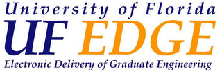 UF EDGE UNIVERSITY OF FLORIDA ELECTRONIC DELIVERY OF GRADUATE ENGINEERING logo
