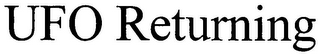 UFO RETURNING logo