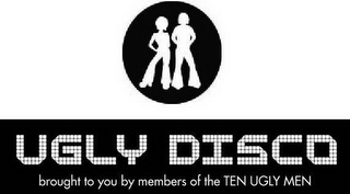 UGLY DISCO BROUGHT TO YOU BY MEMBERS OF THE TEN UGLY MEN logo