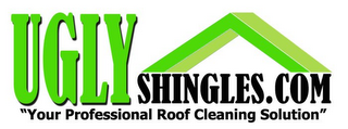 UGLY SHINGLES.COM "YOUR PROFESSIONAL ROOF CLEANING SOLUTION" logo