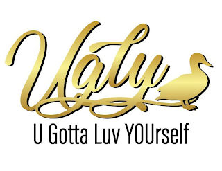 UGLY U GOTTA LUV YOURSELF logo