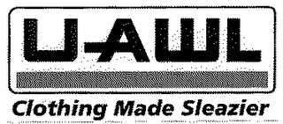 UHAWL CLOTHING MADE SLEAZIER logo
