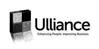 ULLIANCE ENHANCING PEOPLE. IMPROVING BUSINESS.