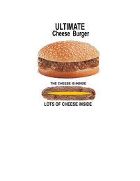 ULTIMATE CHEESE BURGER THE CHEESE IS INSIDE LOTS OF CHEESE INSIDE logo