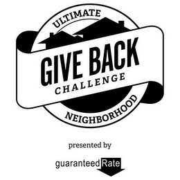 ULTIMATE NEIGHBORHOOD GIVEBACK CHALLENGE PRESENTED BY GUARANTEED RATE logo