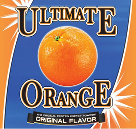ULTIMATE ORANGE THE ORIGINAL PROTEIN ENERGY POWDER! ORIGINAL FLAVOR logo