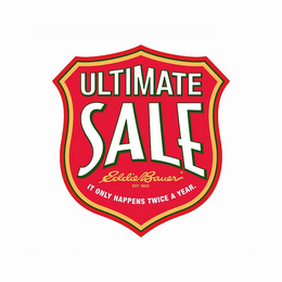 ULTIMATE SALE EDDIE BAUER EST. 1920 IT ONLY HAPPENS TWICE A YEAR. logo