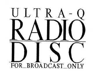 ULTRA-Q RADIO DISC FOR BROADCAST ONLY logo