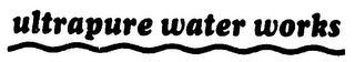 ULTRAPURE WATER WORKS logo
