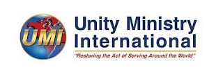 UMI UNITY MINISTRY INTERNATIONAL "RESTORING THE ACT OF SERVING AROUND THE WORLD" logo