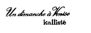 UN DIMANCHE A VENISE KALLISTE logo