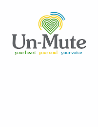 UN-MUTE YOUR HEART YOUR SOUL YOUR VOICE logo