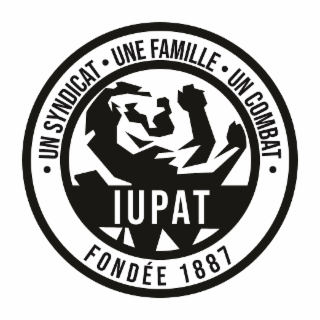 · UN SYNDICAT · UNE FAMILLE ·  UN COMBAT ·  IUPAT FONDÉE 1887 logo