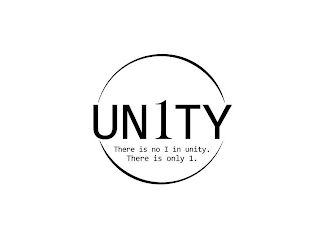 UN1TY THERE IS NO I IN UNITY. THERE IS ONLY 1. logo