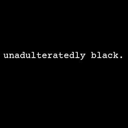 UNADULTERATEDLY BLACK. logo