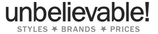 UNBELIEVABLE! STYLES BRANDS PRICES logo