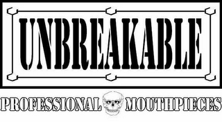 UNBREAKABLE PROFESSIONAL MOUTHPIECES logo