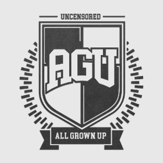 UNCENSORED AGU ALL GROWN UP