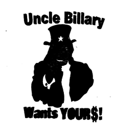 UNCLE BILLARY WANTS YOUR$! logo