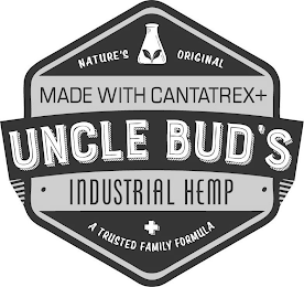 UNCLE BUD'S INDUSTRIAL HEMP NATURE'S ORIGINAL MADE WITH CANTATREX + A TRUSTED FAMILY FORMULA logo