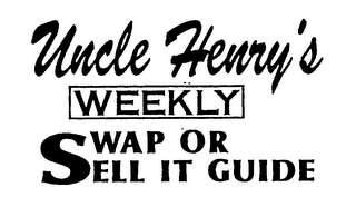 UNCLE HENRY'S WEEKLY SWAP OR SELL IT GUIDE logo