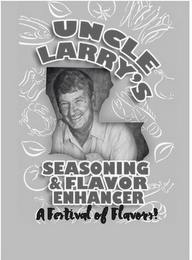 UNCLE LARRY'S SEASONING & FLAVOR ENHANCER A FESTIVAL OF FLAVORS! logo