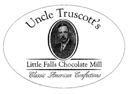 UNCLE TRUSCOTT'S LITTLE FALLS CHOCOLATE MILL CLASSIC AMERICAN CONFECTIONS logo