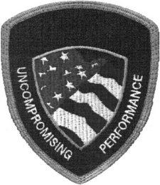 UNCOMPROMISING PERFORMANCE logo