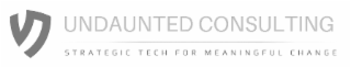 UNDAUNTED CONSULTING STRATEGIC TECH FOR MEANINGFUL CHANGE logo