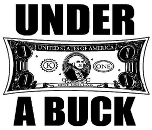 UNDER A BUCK 1 ONE DOLLAR WASHINGTON UNITED STATES OF AMERICA K 6 ONE logo