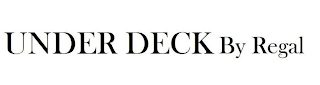 UNDER DECK BY REGAL logo