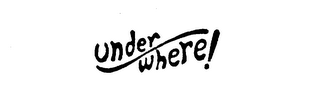 UNDER WHERE! logo