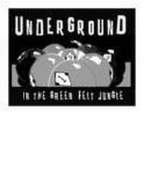 UNDERGROUND IN THE GREEN FELT JUNGLE logo